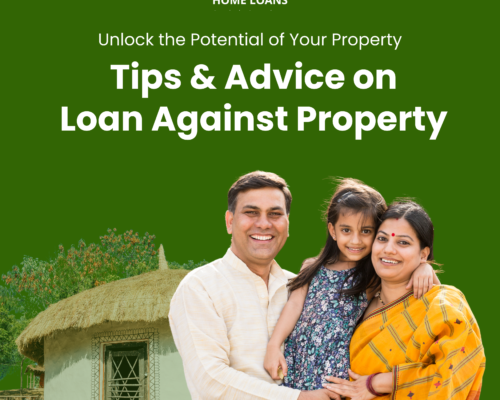 Unlock the Potential of Your Property: Tips & Advice on Loan Against Property